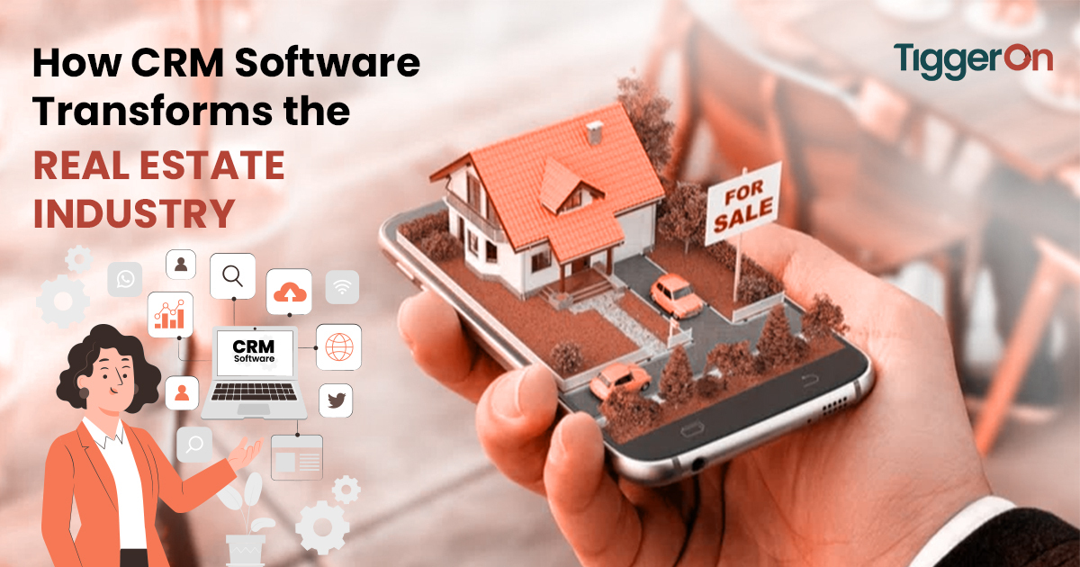 How CRM Software Transforms the Real Estate Industry